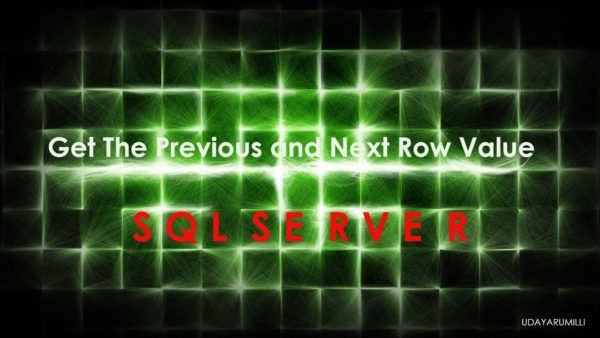 get-the-next-and-previous-row-value-in-sql-server