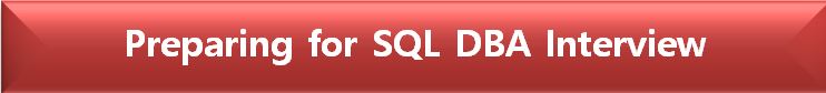 SQL DBA Interview Preparation